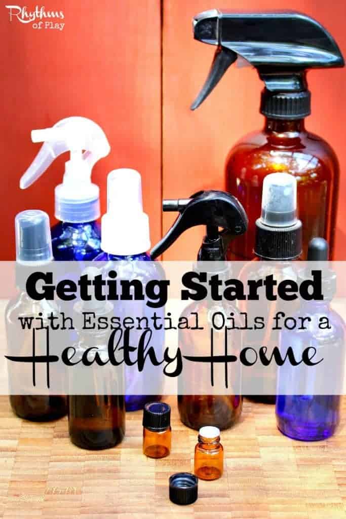 Getting Started with Essential Oils for a Healthy Home