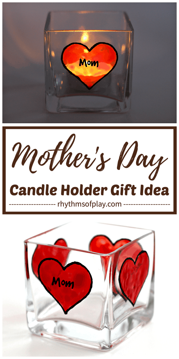 Mother's day gift ideas for mom and grandma (heart candleholder craft and photos by Nell Regan K and C. Kartychok co-founders of Rhythms of Play.)