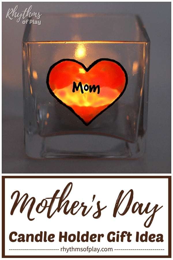 mom personalized gift idea for Mother's Day (heart candleholder craft and photograph by Nell Regan K and C. Kartychok co-founders of Rhythms of Play.)