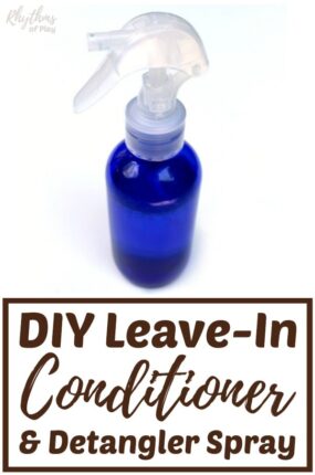 all natural homemade leave in conditioner and detangling spray recipe