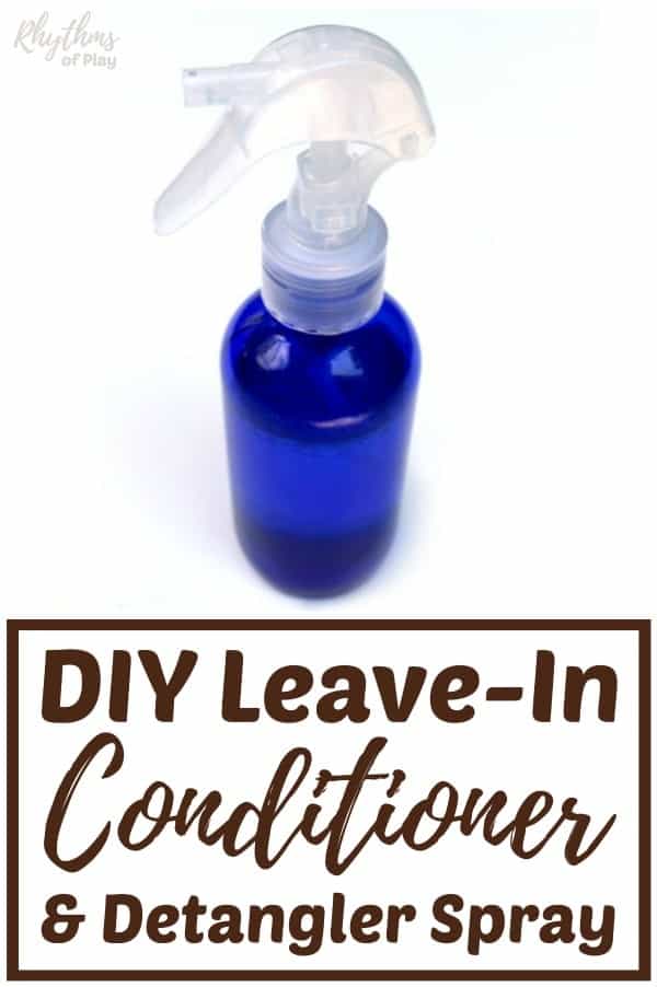 all natural homemade leave in conditioner and detangler spray for kids and adults