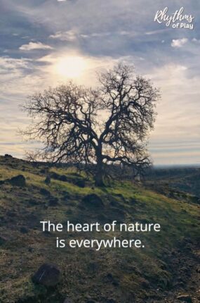 Heart shaped tree with quote, "The heart of nature is everywhere." by Nell Regan Kartychok