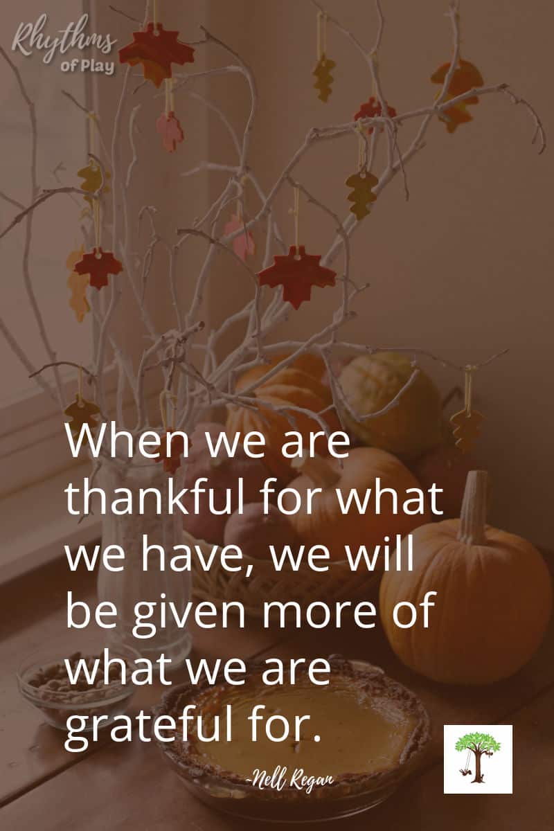 Thankful tree with gratitude quote, "When we are thankful for what we have, we will be given more of what we are grateful for." by Nell Regan Kartychok.