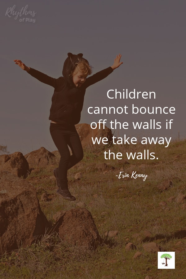 girl playing outside to self-regulate with quote, "Children cannot bounce off the walls if we take away the walls." (Photo of C. Kartychok by Nell Regan K.)