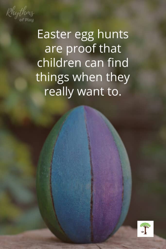 Colored and decorated wooden Easter egg with quote, "Easter egg hunts are proof that children can find things when they really want to."