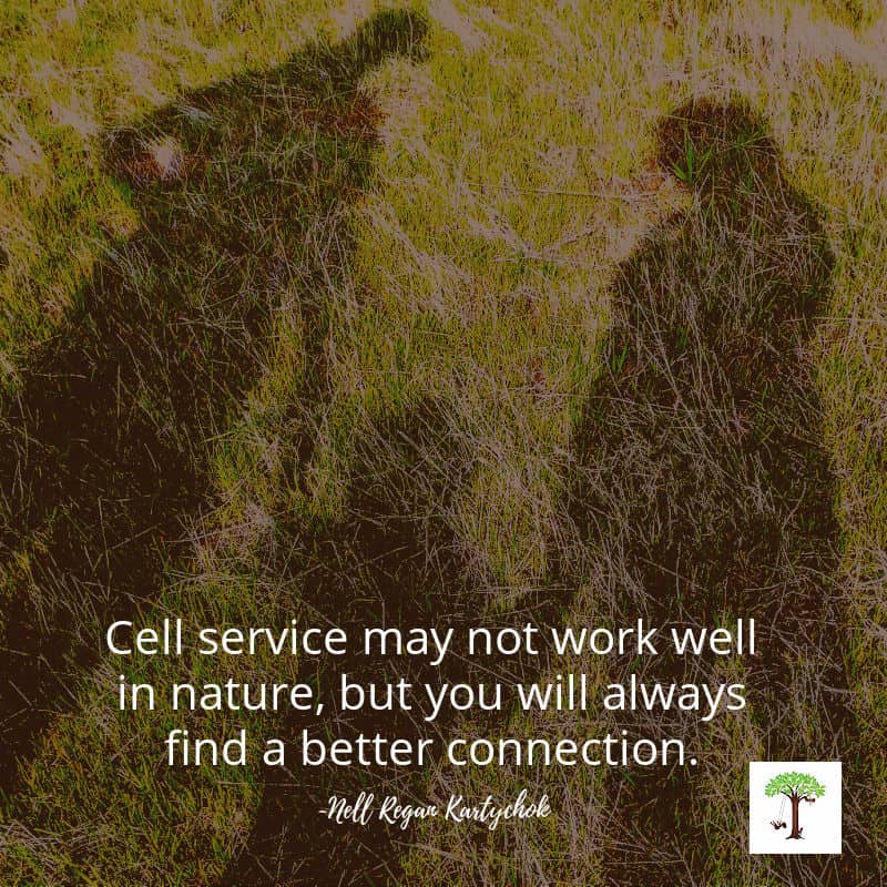 Shadows of Kartychok family with quote, "Cell service may not work well in nature, but you will always find a better connection." by Nell Regan Kartychok