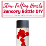 Valentine's Day sensory bottle with slowly moving hearts.