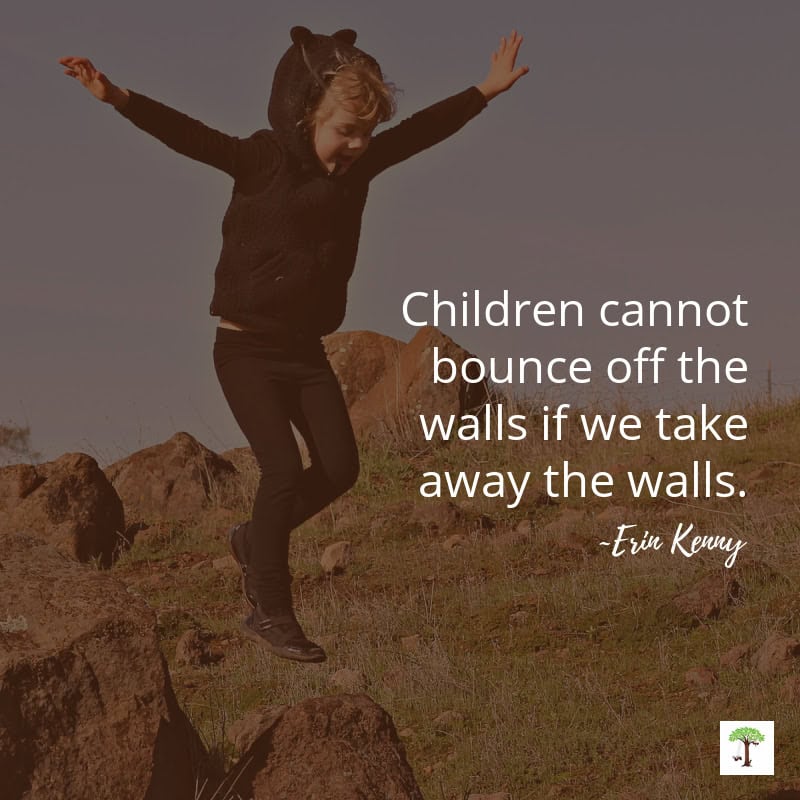 Kid jumping off of a small boulder to the grass below with arms outstretched and quote, "Children cannot bounce off the walls if we take away the walls. --Erin Kenny (Photo of Charlize Kartychok by Nell Regan Kartychok)
